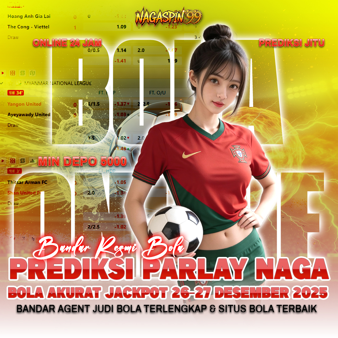 Prediksi Parlay Naga Bola Akurat Jackpot 26–27 Desember 2025