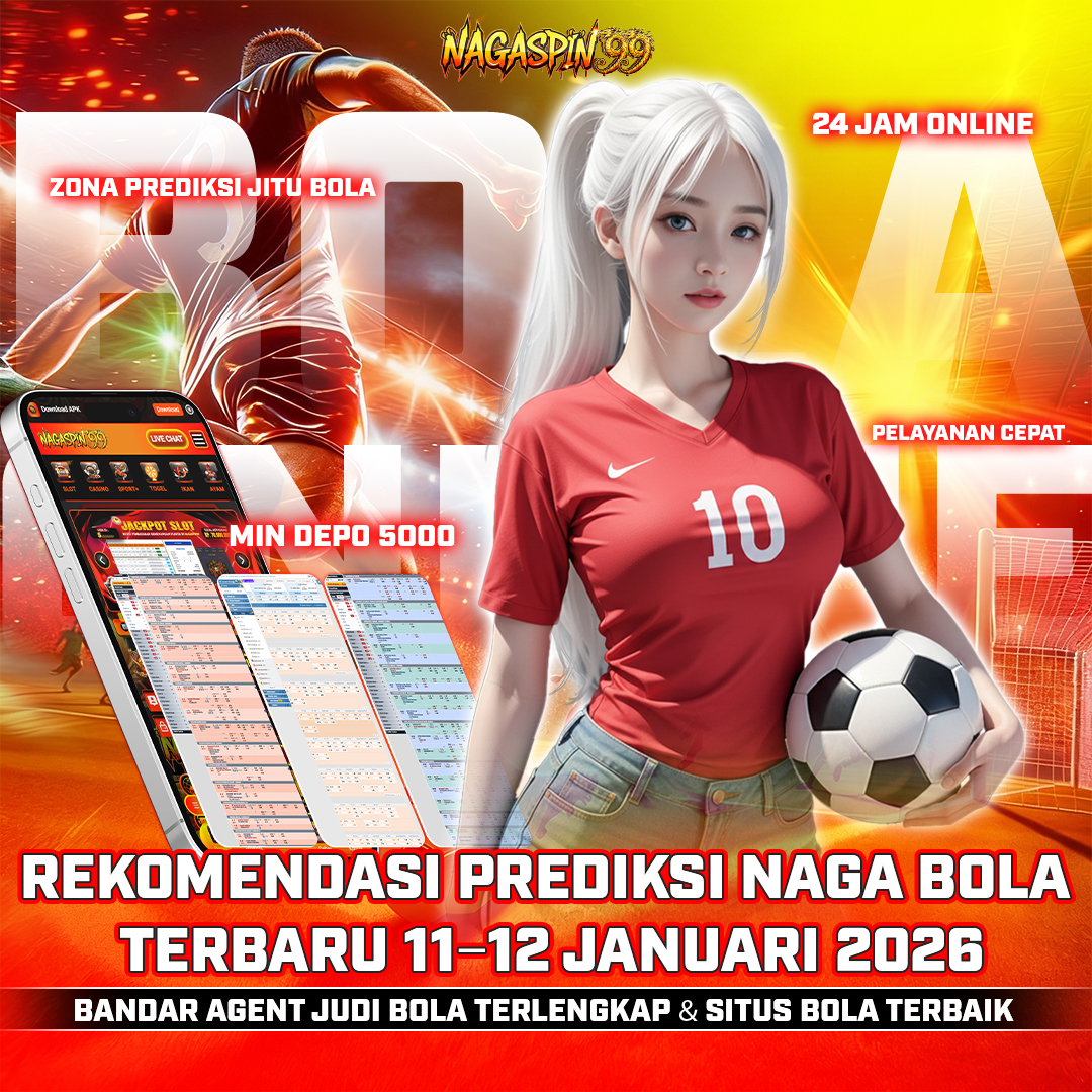 Rekomendasi Prediksi Naga Bola Terbaru 11–12 Januari 2026