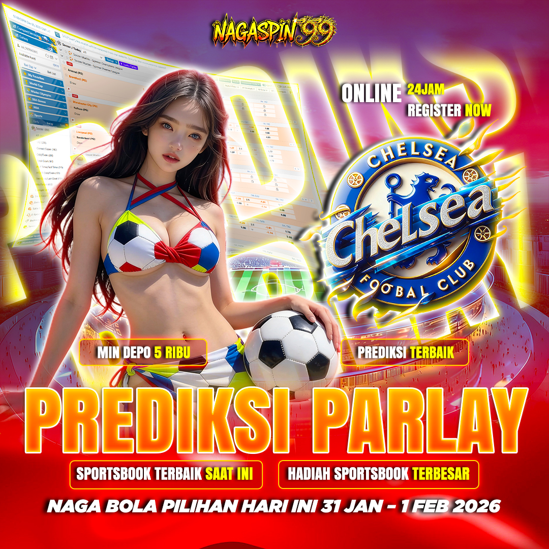 Prediksi Parlay Naga Bola Pilihan Hari ini 31 Jan – 1 Feb 2026