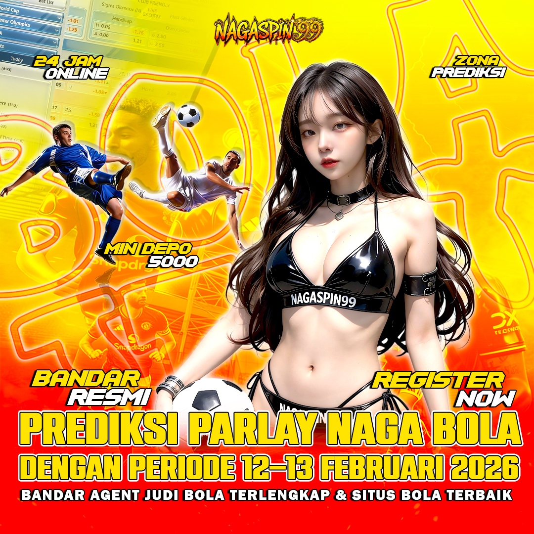 Prediksi Parlay Naga Bola dengan Periode 12–13 Februari 2026