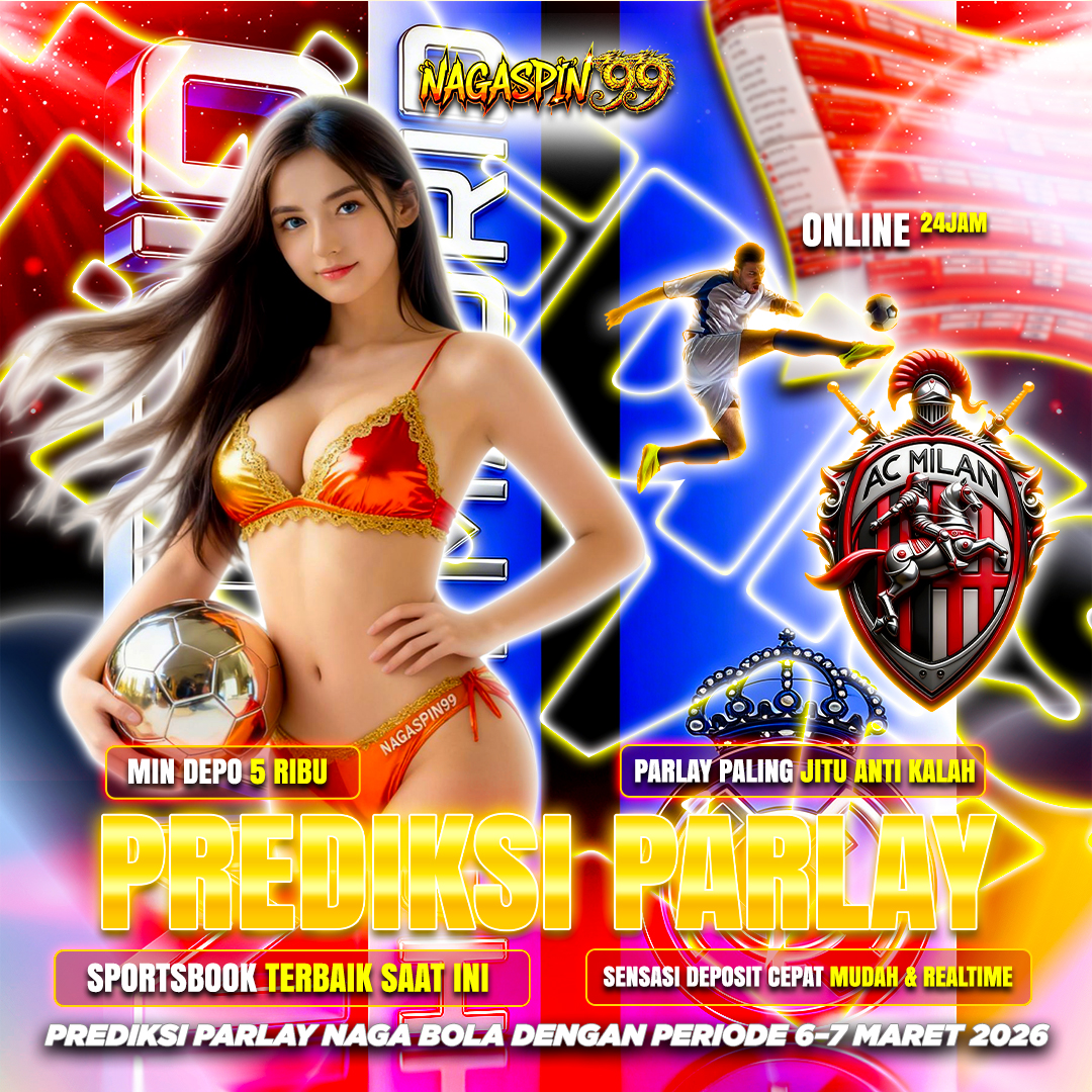 Prediksi Parlay Naga Bola dengan Periode 6–7 Maret 2026