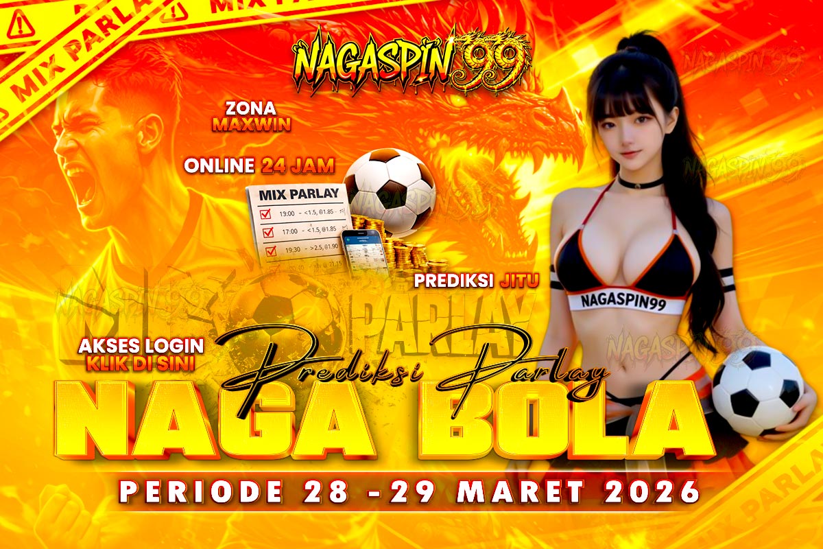 Prediksi Parlay Naga Bola dengan Periode 28–29 Maret 2026