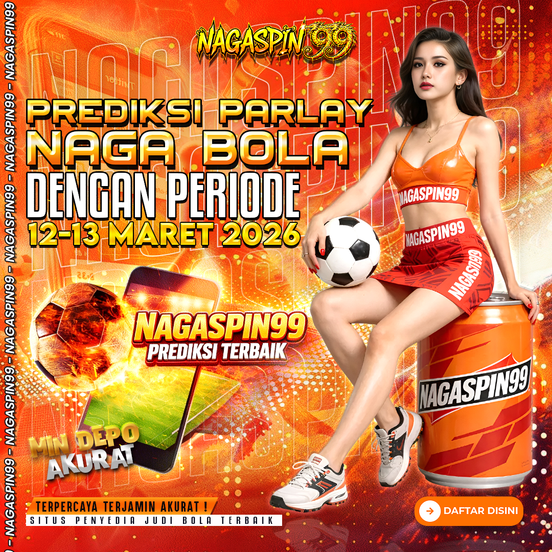 Prediksi Parlay Naga Bola dengan Periode 12–13 Maret 2026