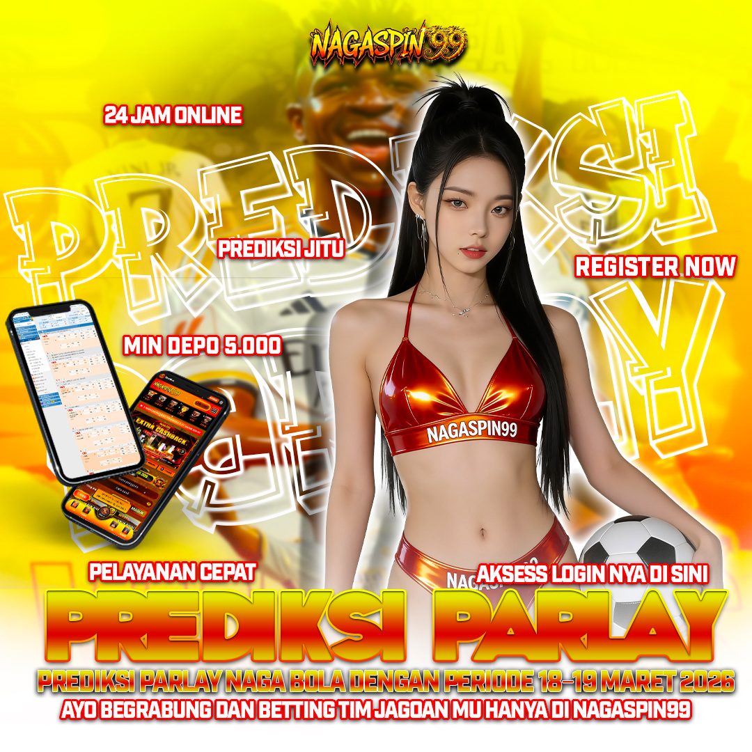 Prediksi Parlay Naga Bola dengan Periode 18–19 Maret 2026