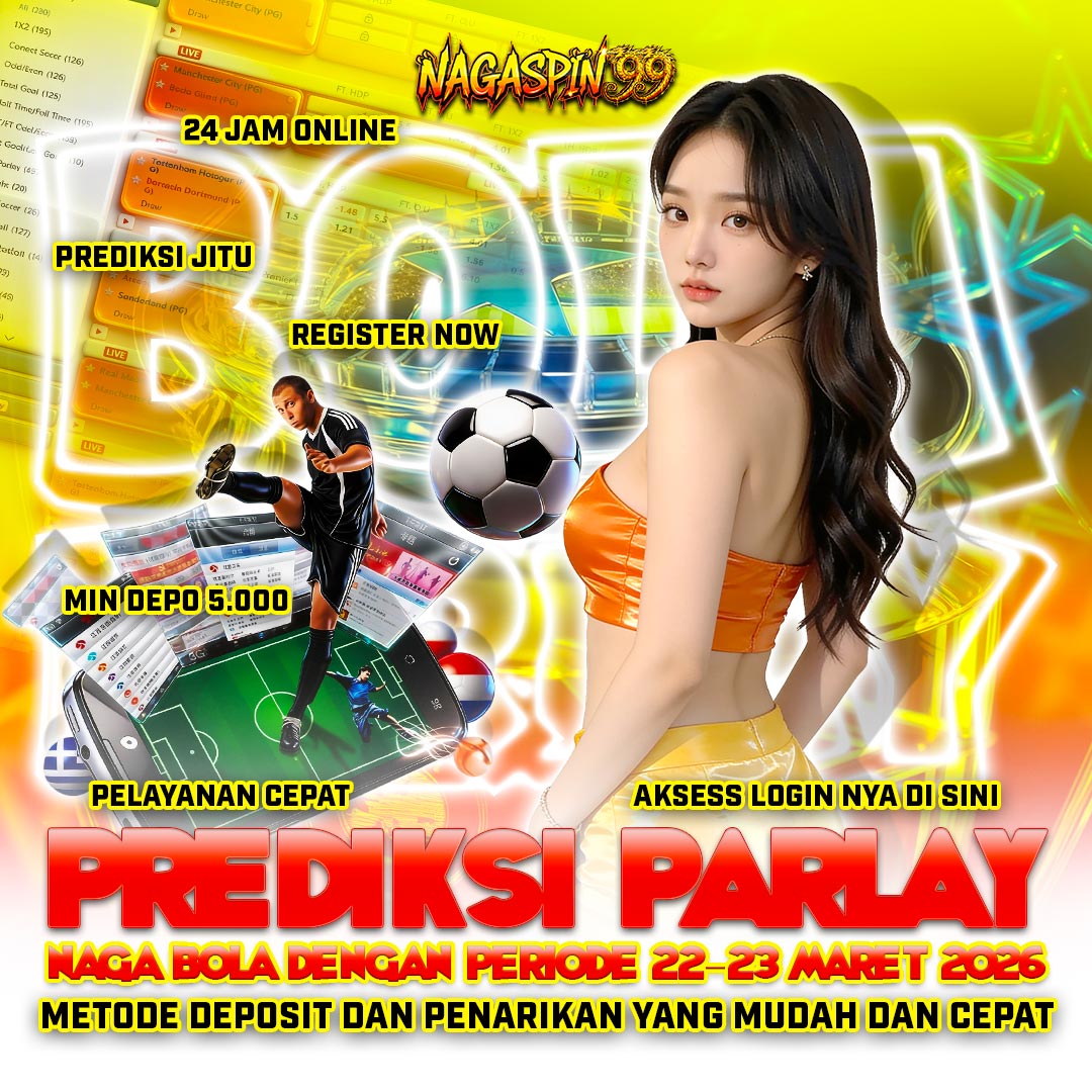 Prediksi Parlay Naga Bola dengan Periode 22–23 Maret 2026