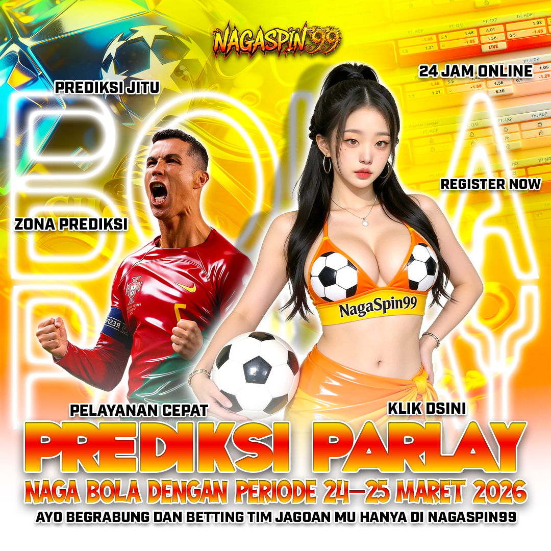 Prediksi Parlay Naga Bola dengan Periode 24–25 Maret 2026
