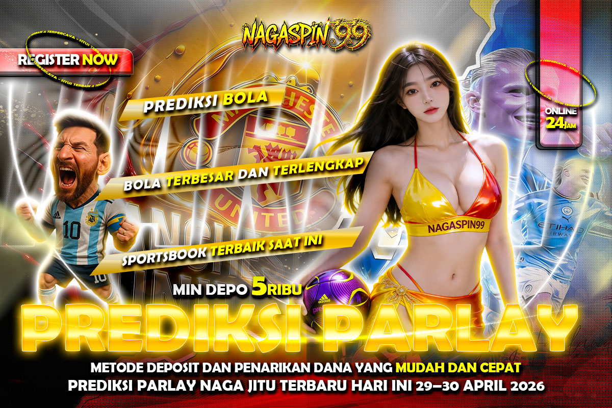 Prediksi Parlay Naga Bola dengan Periode 29–30 April 2026