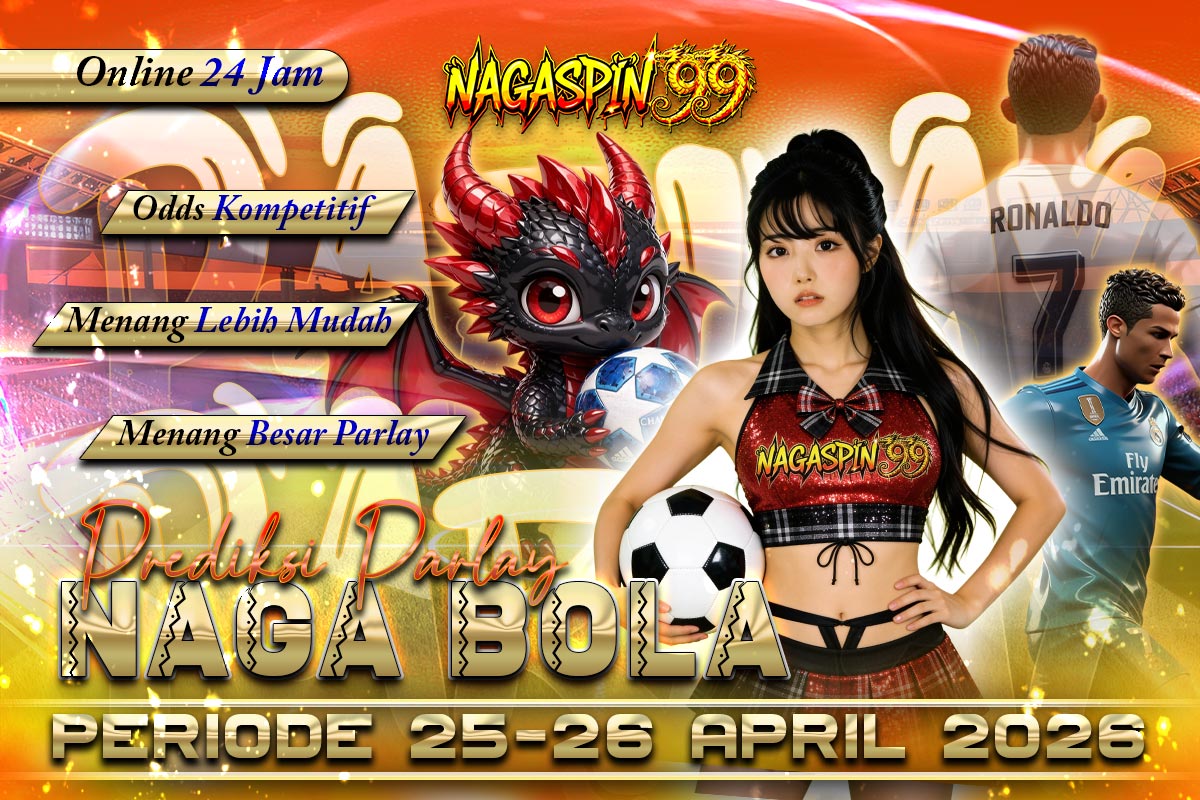Prediksi Parlay Naga Bola dengan Periode 25–26 April 2026